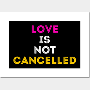 Love is not cancelled Posters and Art